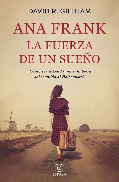 ANA FRANK LA FUERZA DE UN SUEÑO | 9788467058413 | DAVID R. GILLHAM