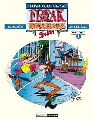 LOS FABULOSOS FREAK BROTHERS | 9788478339426 | GILBERT SHELTON