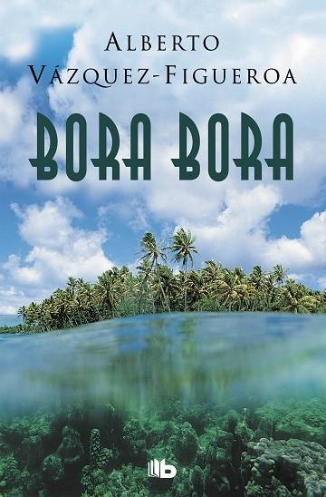 BORA BORA | 9788490705285 | ALBERTO VAZQUEZ-FIGUEROA