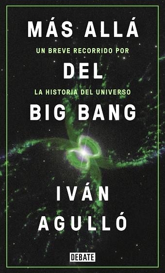 MAS ALLA DEL BIG BANG | 9788417636647 | IVAN AGULLO