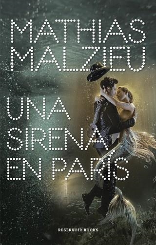 UNA SIRENA EN PARIS | 9788417910112 | MATHIAS MALZIEU