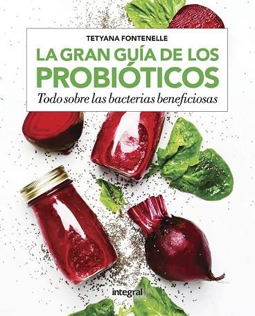 LA GRAN GUIA DE LOS PROBIOTICOS | 9788491181255 | FONTENELLE TETYANA