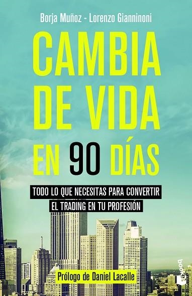 CAMBIA DE VIDA EN 90 DIAS | 9788423431212 | BORJA MUÑOZ & LORENZO GIANNINONI