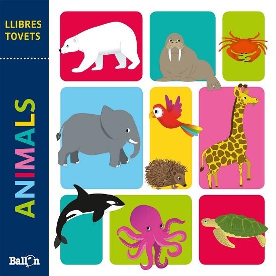 LLIBRES TOVETS ANIMALS | 9789403214689 | BALLON