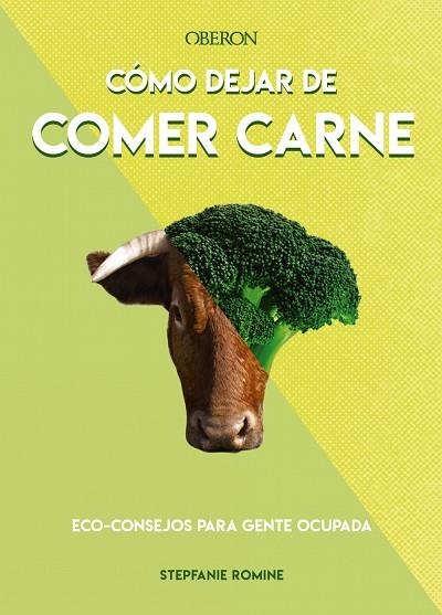 COMO DEJAR DE COMER CARNE | 9788441542129 | STEPHANIE ROMINE