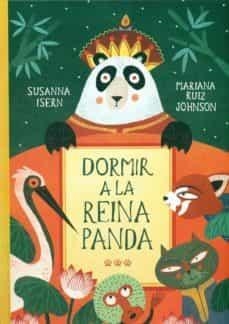 DORMIR A LA REINA PANDA | 9788494622205 | SUSANNA ISERN