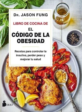 LIBRO DE COCINA DE EL CODIGO DE LA OBESIDAD | 9788418000089 | JASON FUNG