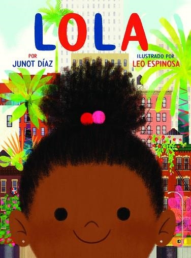 LOLA | 9788448854560 | JUNOT DIAZ & LEO ESPINOSA