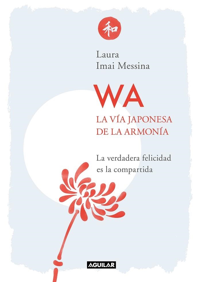 WA LA VIA JAPONESA DE LA ARMONIA | 9788403521490 | LAURA IMAI MESSINA