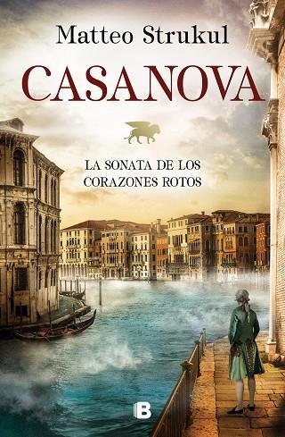 CASANOVA LA SONATA DE LOS CORAZONES ROTOS | 9788466667159 | MATTEO STRUKUL