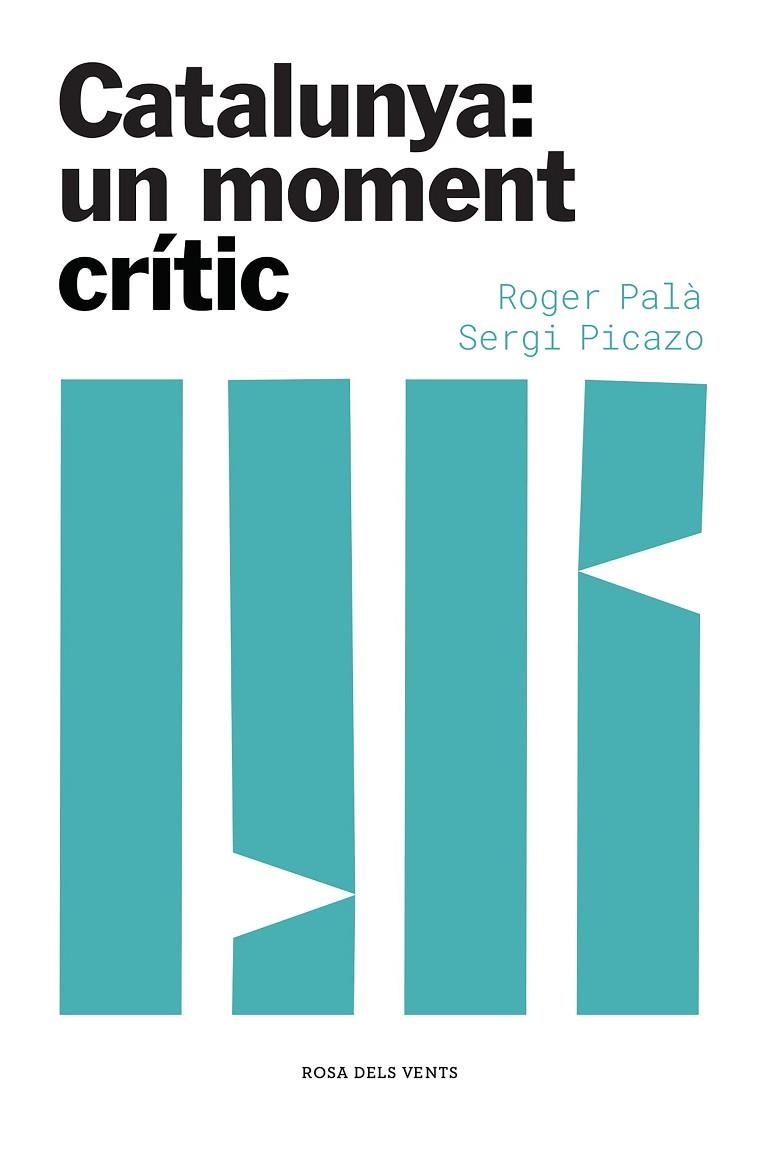 CATALUNYA UN MOMENT CRITIC | 9788417909871 | ROGER PALA & SERGI PICAZO