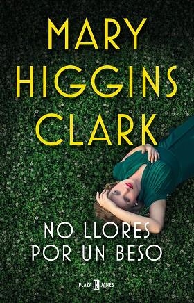 NO LLORES POR UN BESO | 9788401023996 | MARY HIGGINS CLARK