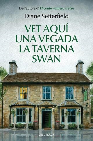 VET AQUI UNA VEGADA LA TAVERNA SWAN | 9788418132285 | DIANE SETTERFIELD