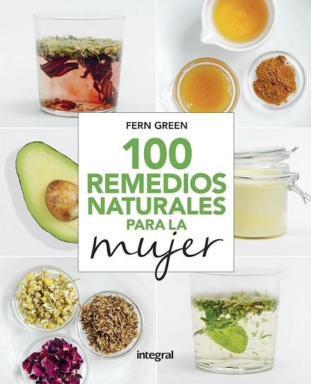 100 REMEDIOS NATURALES PARA LA MUJER | 9788491181989 | FERN GREEN