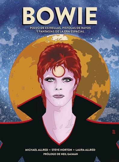 BOWIE  POLVO DE ESTRELLAS PISTOLAS DE RAYOS Y FANTASIAS DE LA ERA ESPACIAL | 9788467939644 | MICHAEL ALLRED & HORTON & ALLRED