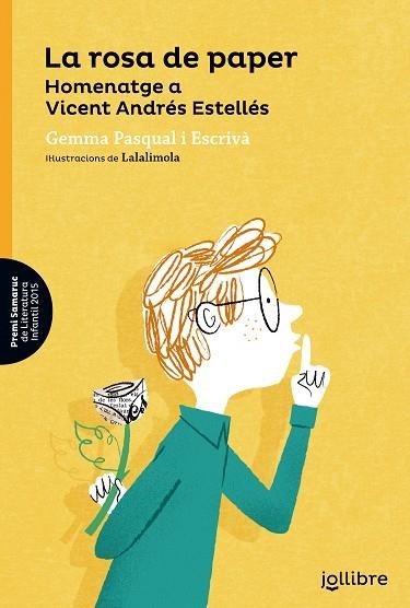 LA ROSA DE PAPER HOMENATGE A VICENT ANDRES ESTELLES | 9788416666157 | GEMMA PASQUAL I ESCRIVA