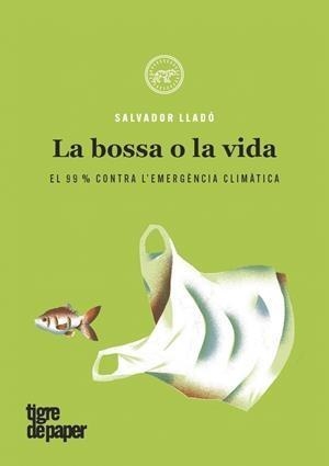 LA BOSSA O LA VIDA | 9788416855612 | SALVADOR LLADO