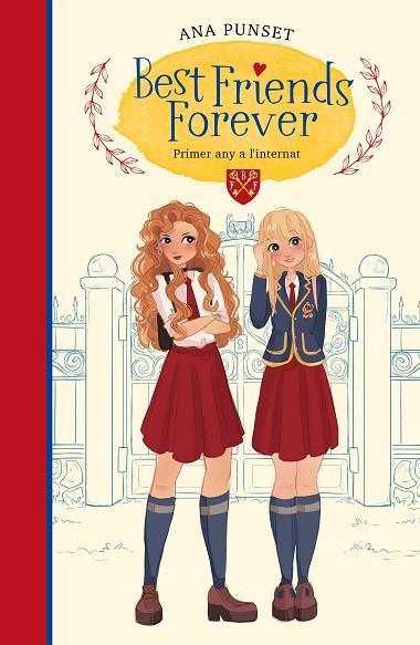 BEST FRIENDS FOREVER 01 PRIMER ANY A L'INTERNAT | 9788417922795 | ANA PUNSET