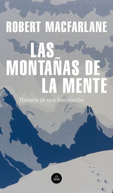 LAS MONTAÑAS DE LA MENTE | 9788439736929 | ROBERT MACFARLANE