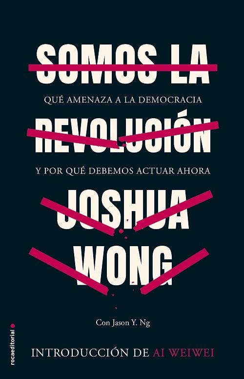 SOMOS LA REVOLUCION | 9788418014512 | JOSHUA WONG