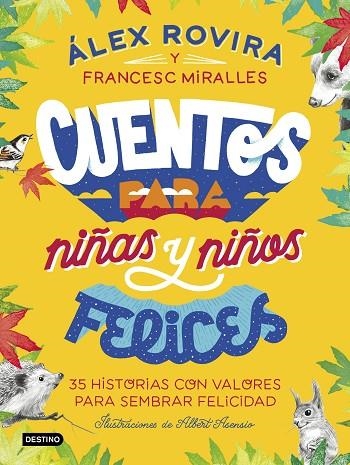 CUENTOS PARA NIÑAS Y NIÑOS FELICES | 9788408223221 | ALEX ROVIRA CELMA & FRANCESC MIRALLES