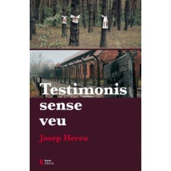 TESTIMONIS SENSE VEU | 9788497666909 | JOSEP HEREU