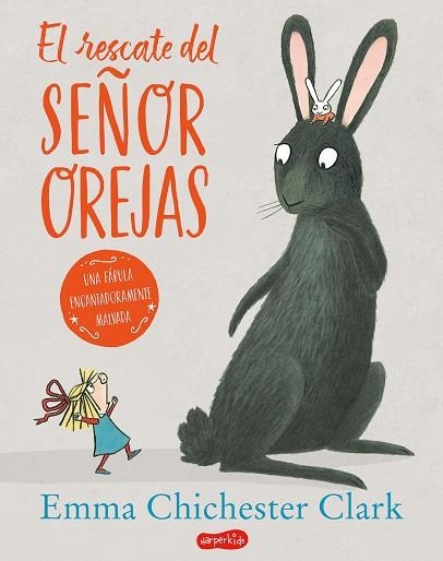 EL RESCATE DEL SEÑOR OREJAS | 9788417222499 | EMMA CHICHESTER CLARK