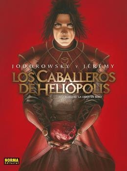 LOS CABALLEROS DE HELIOPOLIS 03 RUBEDO LA OBRA EN ROJO | 9788467940503 | ALEJANDRO JODOROWSKY & JEREMY