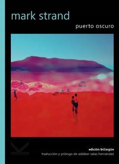 PUERTO OSCURO | 9788412138009 | MARK STRAND