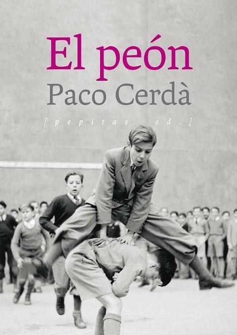 EL PEON | 9788417386504 | PACO CERDA ARROYO