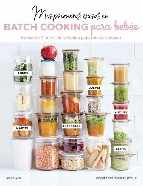 MIS PRIMEROS PASOS EN BATCH COOKING PARA BEBES | 9788417432928 | KEDA BLACK