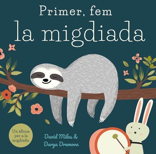 PRIMER FEM LA MIGDIADA | 9788416082391 | DAVID MILES & DARYA DREMOVA