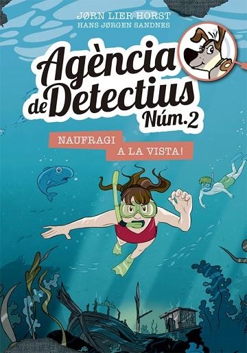 AGENCIA DE DETECTIUS NUM 2  13 NAUFRAGI A LA VISTA! | 9788424666453 | JORN LIER HORST& HANS JORGEN SANDNES