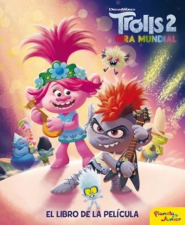 TROLLS 2 GIRA MUNDIAL | 9788408214229 | DREAMWORKS