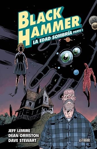 BLACK HAMMER 03 LA EDAD SOMBRIA PARTE 1 | 9788417575106 | JEFF LEMIRE