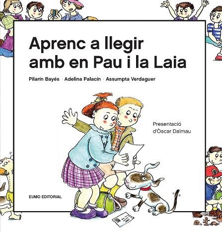 APRENC A LLEGIR AMB EN PAU I LA LAIA | 9788497666916 | PILARIN BAYES & ADELINA PALACIN & ASSUMPTA VERDAGUER & OSCAR DALMAU