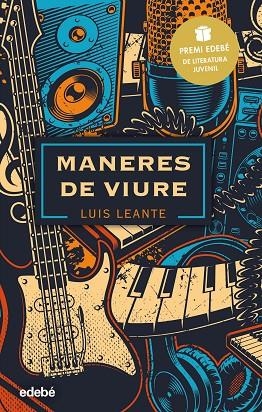 MANERES DE VIURE  PREMI EDEBE DE LITERATURA JUVENIL 2020 | 9788468348841 | LUIS LEANTE CHACON