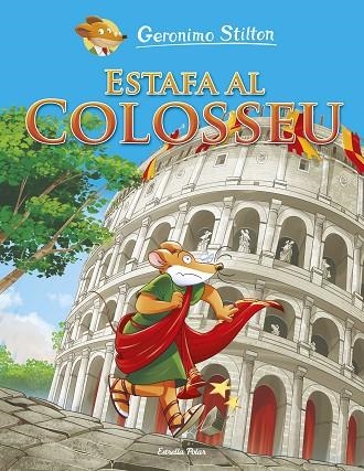 ESTAFA AL COLOSSEU | 9788491379829 | GERONIMO STILTON