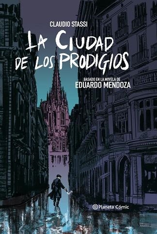 LA CIUDAD DE LOS PRODIGIOS | 9788413410876 | CLAUDIO STASSI & EDUARDO MENDOZA