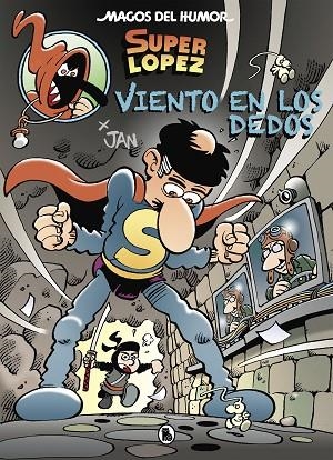 MAGOS DEL HUMOR SUPERLOPEZ 203 VIENTO EN LOS DEDOS | 9788402423337 | JAN