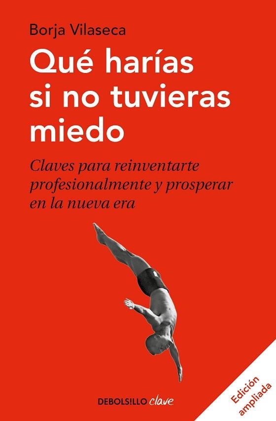 QUE HARIAS SI NO TUVIERAS MIEDO | 9788466348911 | BORJA VILASECA