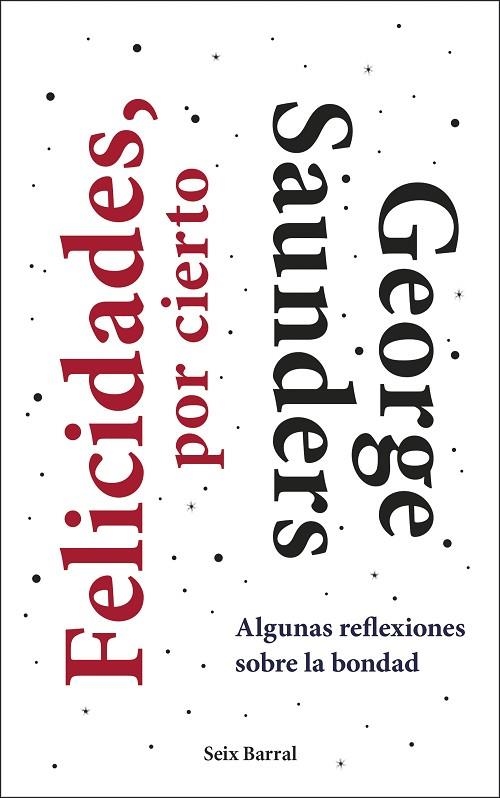 FELICIDADES POR CIERTO | 9788432236402 | GEORGE SAUNDERS