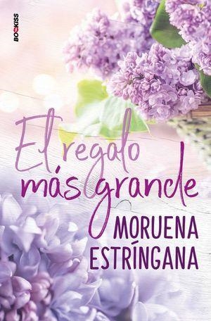 EL REGALO MAS GRANDE | 9788418274008 | MORUENA ESTRINGANA