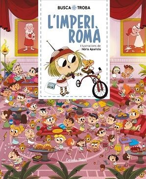 BUSCA I TROBA L'IMPERI ROMA | 9788491379881 | Nuria Aparicio