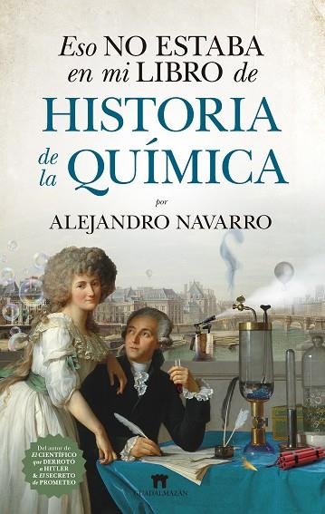 ESO NO ESTABA EN MI LIBRO DE HISTORIA DE LA QUIMICA | 9788417547042 | ALEJANDRO NAVARRO