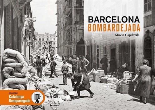 BARCELONA BOMBARDEJADA | 9788417432843 | MIREIA CAPDEVILA