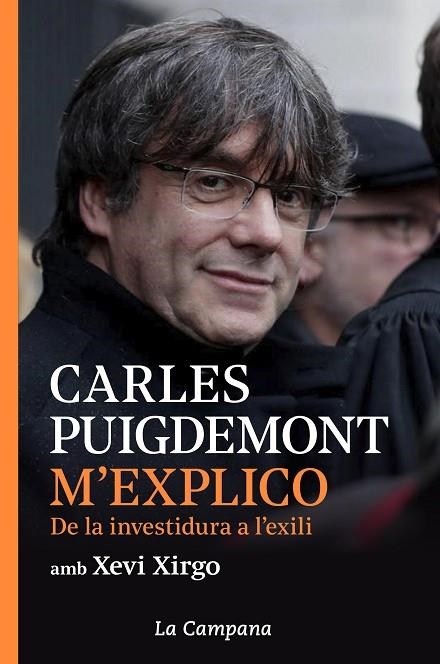 M'EXPLICO  DE LA INVESTIDURA A L'EXILI | 9788416863914 | CARLES PUIGDEMONT & XEVI XIRGO