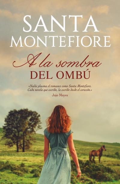 A la sombra del ombu | 9788416327942 | Santa Montefiore