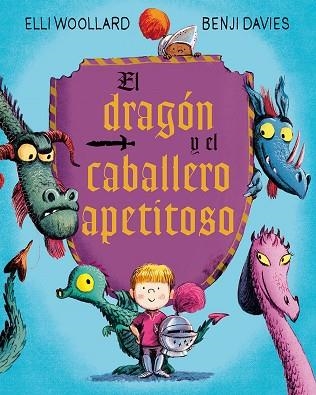 El dragón y el caballero apetitoso | 9788416648627 | Elli Woollard & Benji Davies