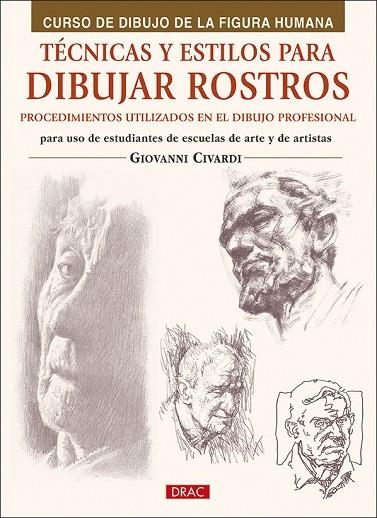 Técnicas y estilos para aprender a dibujar rostros | 9788498746594 | Giovanni Civardi